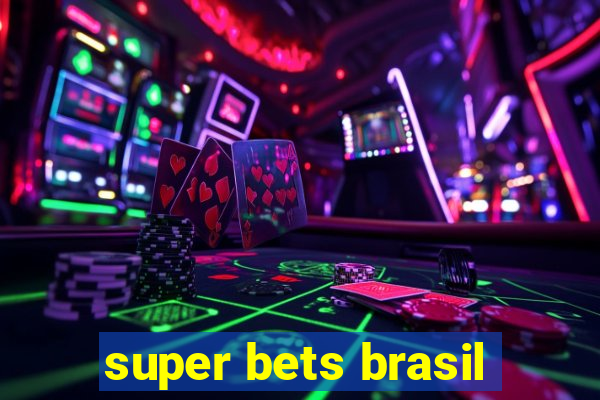 super bets brasil